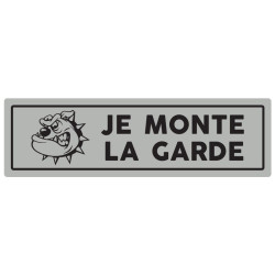 Plaque "Je monte la garde"